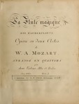 The Magic Flute = Die Zauberflöte = La flûte enchantée, K. 620 : opera en deux actes by Wolfgang Amadeus Mozart