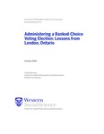 Administering a Ranked-Choice Voting Election: Lessons from London, Ontario by Charlotte Kurs