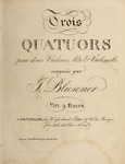 Trois quatuors pour deux violons, alto & violoncelle by Johann Bliesener